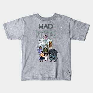 Mad Doctors #3 Kids T-Shirt